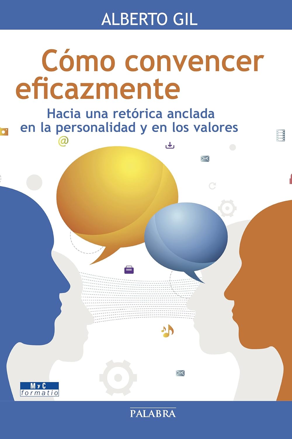 COMO CONVENCER EFICAZMENTE. HACIA UNA RETORICA ANCLADA EN LA PERSONALIDAD Y133005842