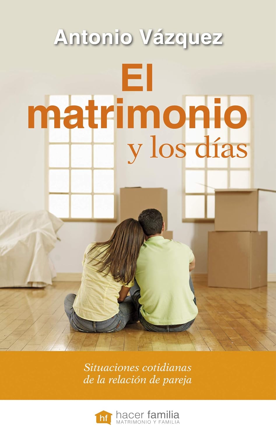 EL MATRIMONIO Y LOS DIAS. SITUACIONES COTIDIANAS DE LA RELACION EN PAREJA1636422470