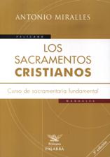 SACRAMENTOS CRISTIANOS. CURSO DE SACRAMENTARIA FUNDAMENTAL