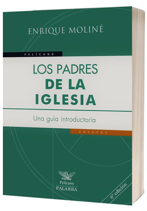 LOS PADRES DE LA IGLESIA. UNA GUIA INTRODUCTORIA