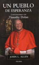 UN PUEBLO DE ESPERANZA. CONVERSACIONES CON TIMOTHY DOLAN