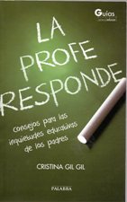 LA PROFE RESPONDE. CONSEJOS PARA LAS INQUIETUDES EDUCATIVAS