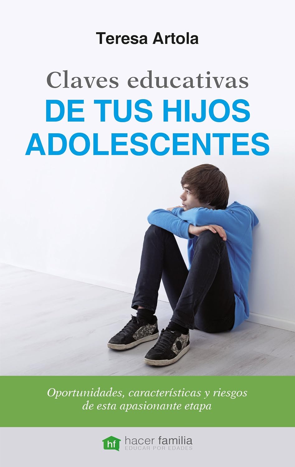 CLAVES EDUCATIVAS DE TUS HIJOS ADOLESCENTES1255140527