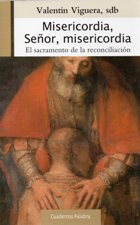 MISERICORDIA, SEÑOR, MISERICORDIA. EL SACRAMENTO DE LA RECONCILIACION515546046