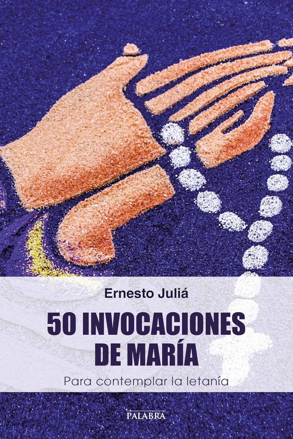 C-50 INVOCACIONES DE MARIA. PARA CONTEMPLAR LA LETANIA1225695891