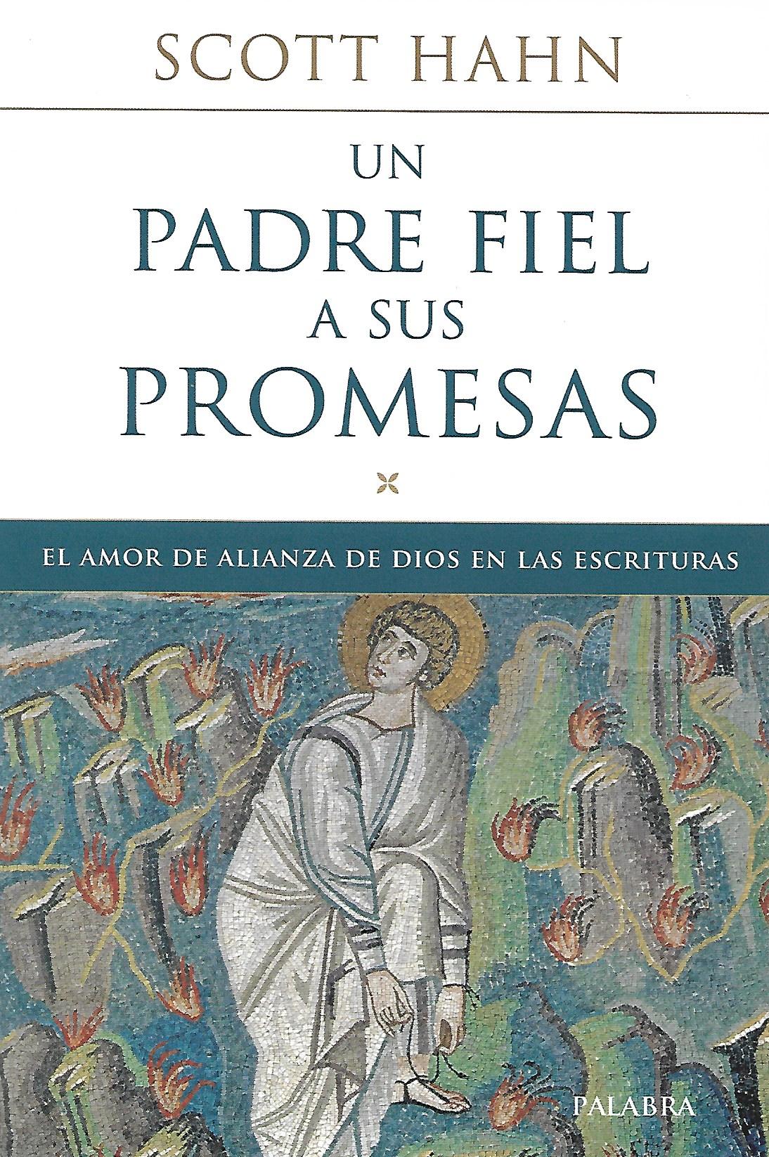 UN PADRE FIEL A SUS PROMESAS. EL AMOR DE ALIANZA DE DIOS EN LAS ESCCRITURAS161397551
