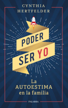 PODER SER YO. LA AUTOESTIMA EN LA FAMILIA