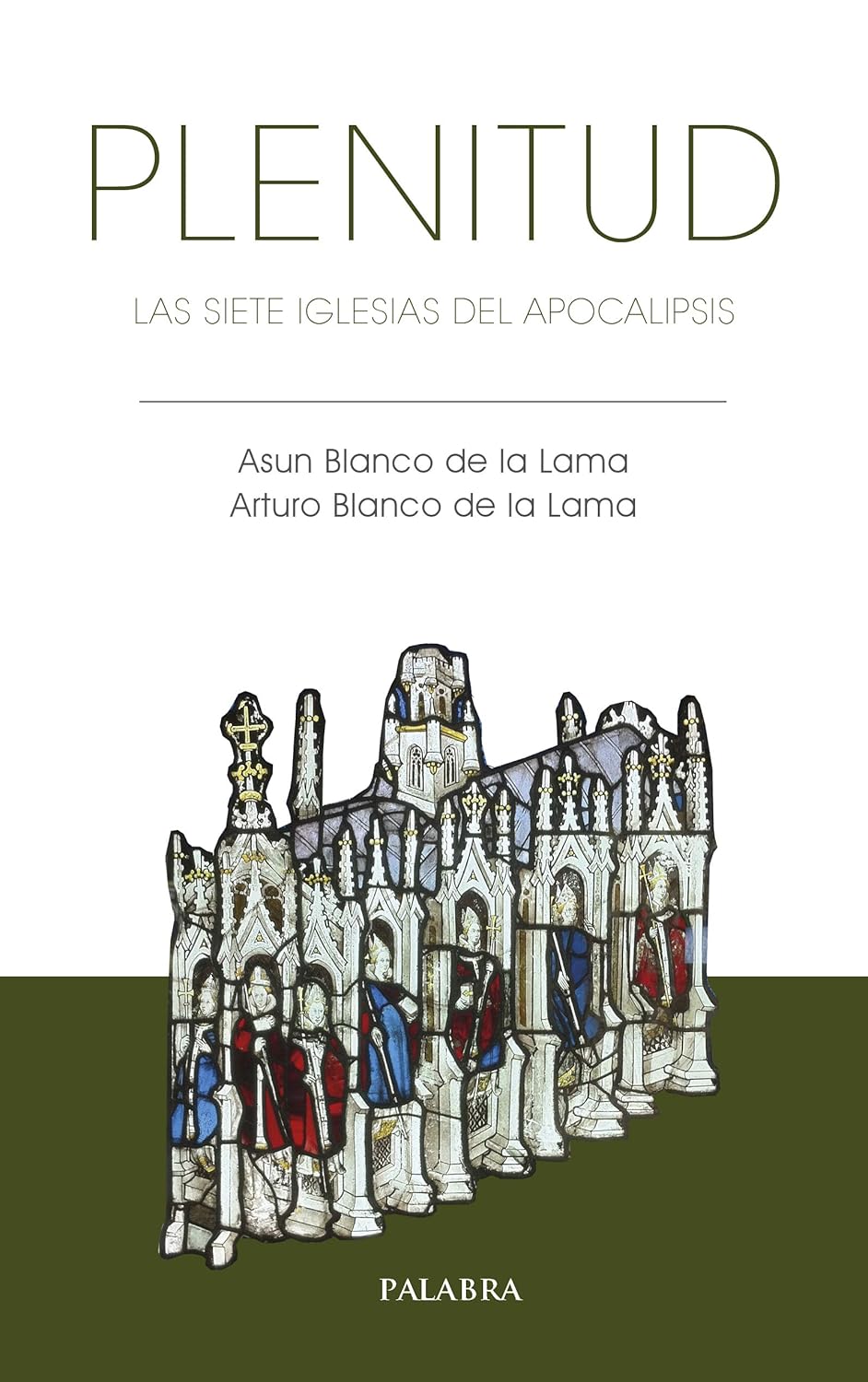 PLENITUD. LAS SIETE IGLESIAS DEL APOCALIPSIS