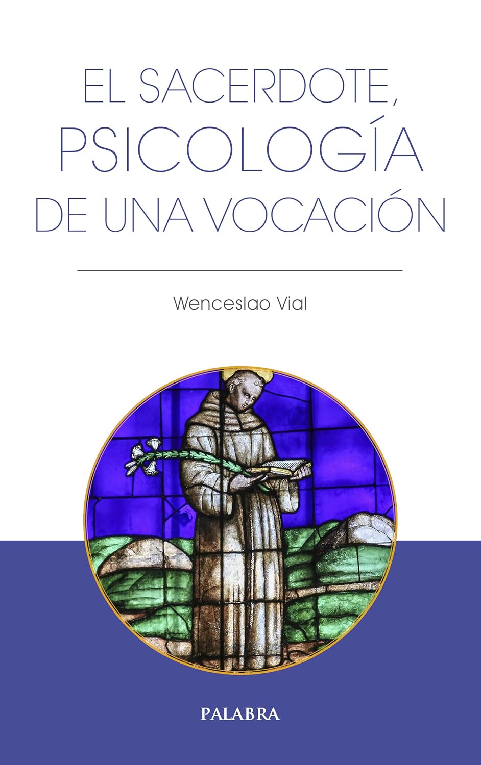 EL SACERDOTE, PSICOLOGÍA DE UNA VOCACIÓN632103398