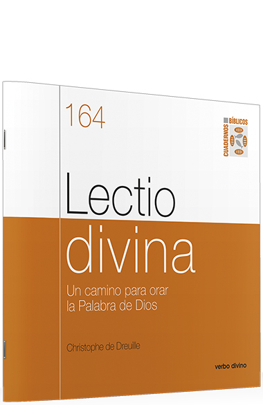 LECTIO DIVINA. UN CAMINO PARA ORAR LA PALABRA DE DIOS161397551