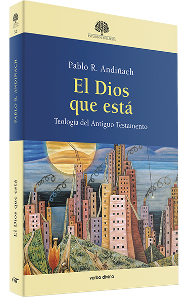 EL DIOS QUE ESTA. TEOLOGIA DEL ANTIGUO TESTAMENTO161397551