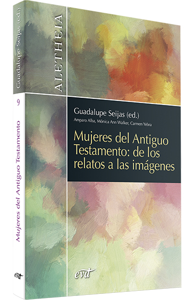 MUJERES DEL ANTIGUO TESTAMENTO: DE LOS RELATOS A LAS IMAGENES1708882687