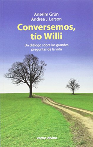 CONVERSEMOS CON TIO WILLI. UN DIALOGO SOBRE LAS GRANDES PREGUNTAS DE LA VID1708882687