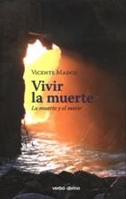 VIVIR LA MUERTE. LA MUERTE Y EL MORIR