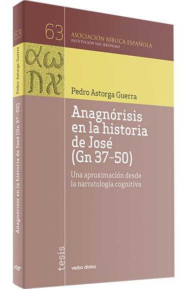 ANAGNORISIS EN LA HISTORIA DE JOSE (GN. 37-50)512769442