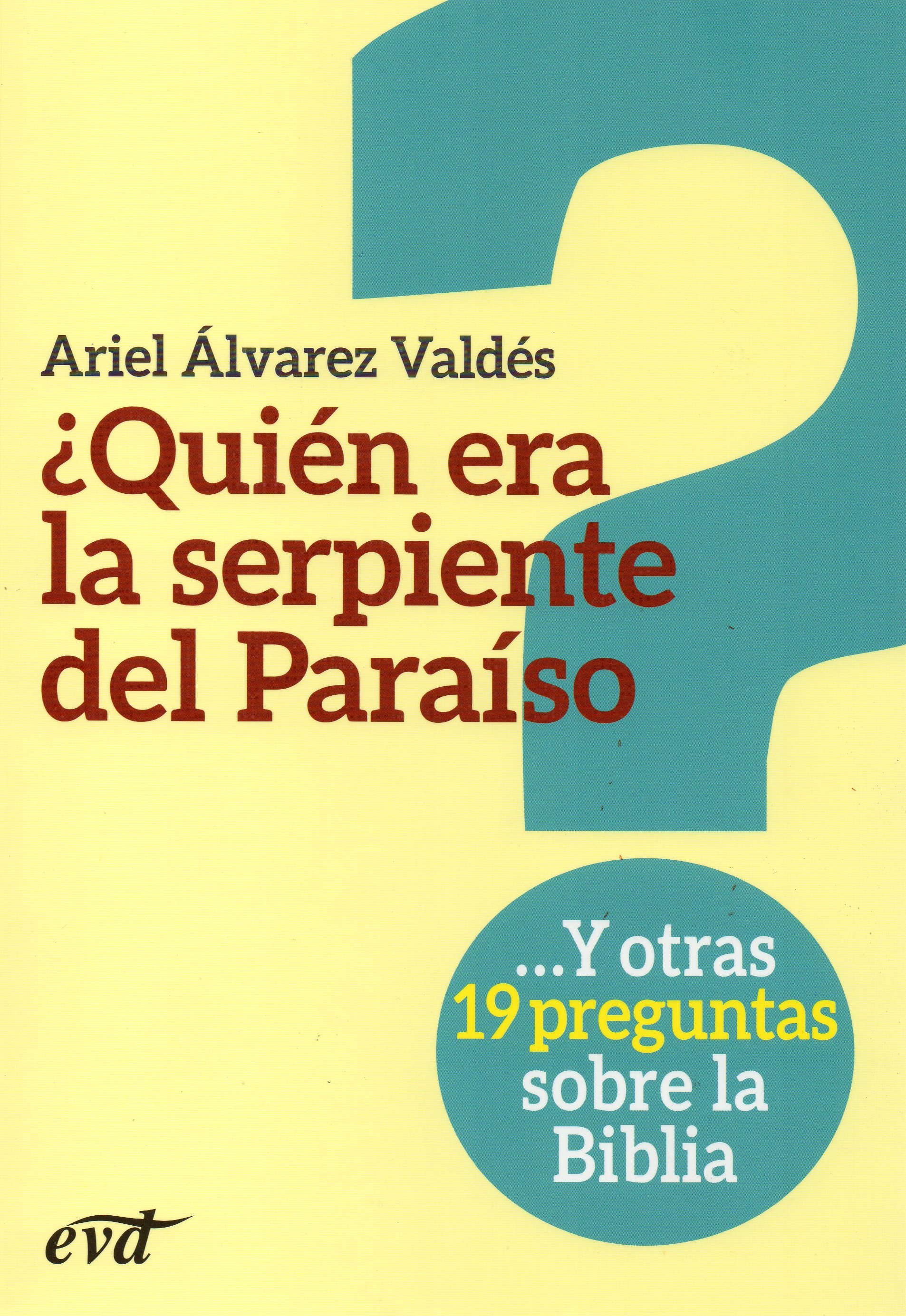 QUIEN ERA LA SERPIENTE DEL PARAISO?... Y OTRAS 19 PREGUNTAS SOBRE LA BIBLIA161397551