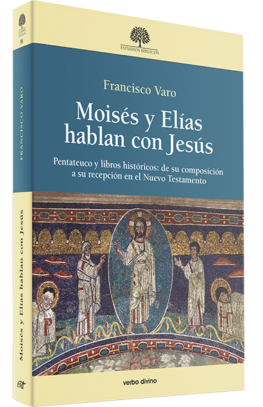 MOISES Y ELIAS HABLAN CON JESUS.PENTATEUCO Y LIBROS HISTORICOS161397551