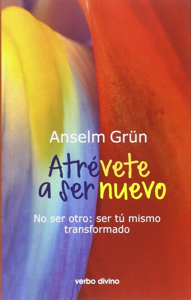 ATREVETE A SER NUEVO. NO SER OTRO: SER TU MISMO TRANSFORMADO1829591439