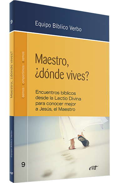 MAESTRO, ¡DONDE VIVES?. ENCUENTROS BIBLICOS