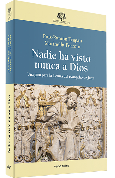 NADIE HA VISTO NUNCA A DIOS. UNA. GUIA PARA LA LECTURA DEL EVANGELIO DE JUAN