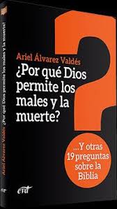 POR QUE DIOS PERMITE LOS MALES Y LA MUERTE? ... Y OTRAS 19 PREGUNTAS SOBRE LA BIBLIA161397551