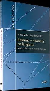 REFORMA Y REFORMAS EN LA IGLESIA. MIRADAS CRITICAS DE LAS MUJERES CRISTIANAS