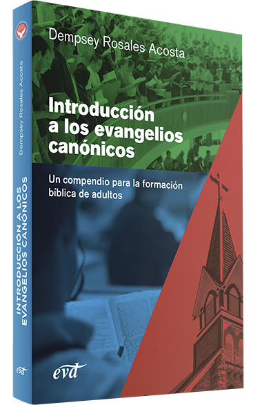 INTRODUCCION A LOS EVANGELIOS CANONICOS. UN COMPENDIO PARA LA FORMACION BIBLICA DE ADULTOS133005842