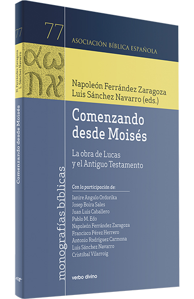 COMENZANDO DESDE MOISES. LA OBRA DE LUCAS Y EL ANTIGUO TESTAMENTO133005842