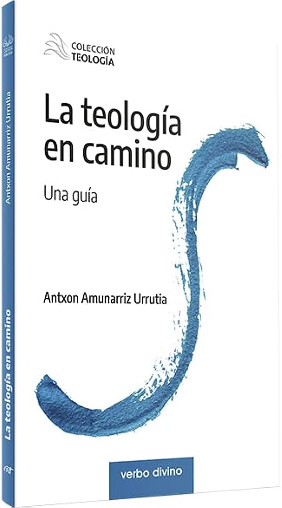 TEOLOGIA EN CAMINO. UNA GUIA