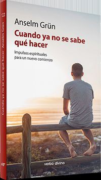 CUANDO YA NO SABE QUÉ HACER. IMPULSOS ESPIRITUALES PARA UN NUEVO COMIENZO133005842