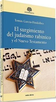SURGIMIENTO DEL JUDAISMO RABINICO Y EL NUEVO TESTAMENTO