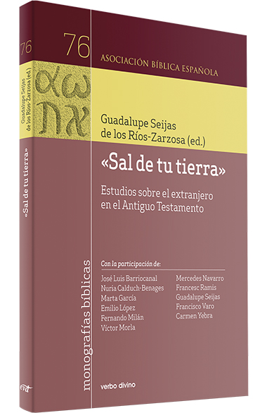 SAL DE TU TIERRA. ESTUDIOS SOBRE EL EXTRANJERO EN EL ANTIGUO TESTAMENTO161397551