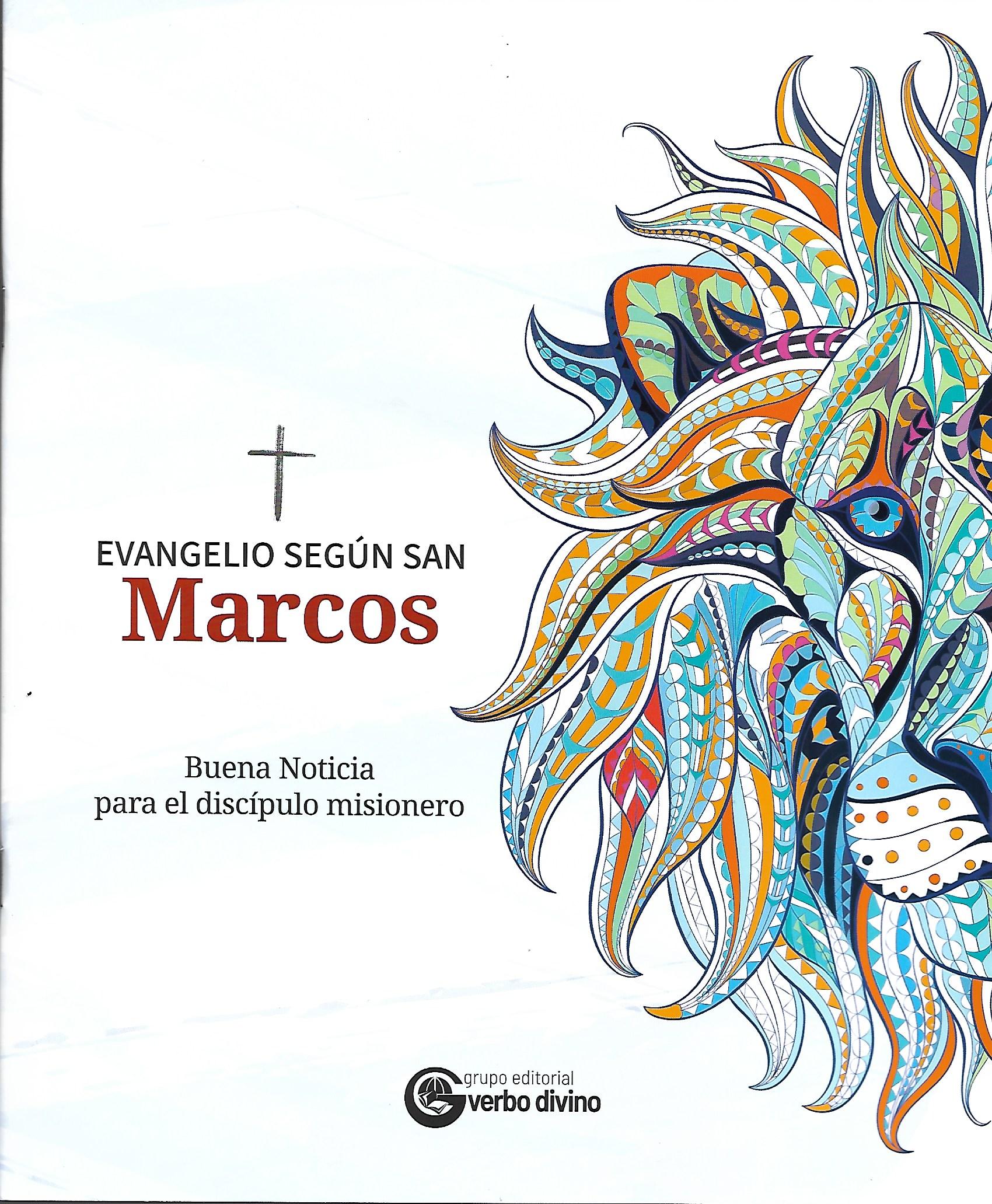 EVANGELIO SEGUN SAN MARCOS. BUENA NOTICIA PARA EL DISCIPULO MISIONERO.161397551