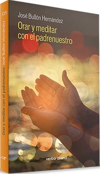 ORAR Y MEDITAR CON EL PADRENUESTRO