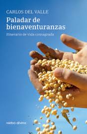 PALADAR DE BIENAVENTURANZAS. ITINERARIO DE LA VIDA CONSAGRADA