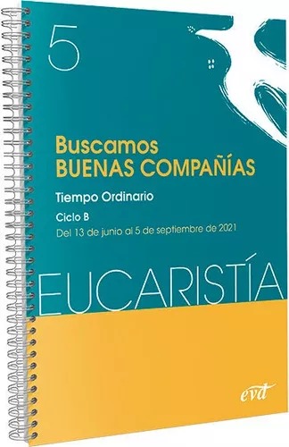 BUSCAMOS BUENAS COMPAÑIAS. TIEMPO ORDINARIO CICLO B133005842