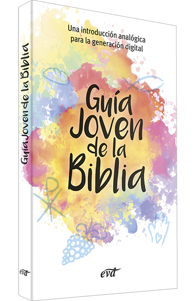 GUIA JOVEN DE LA BIBLIA. UNA INTRODUCCION ANALOGICA PARA LA GENERACION DIGITAL161397551