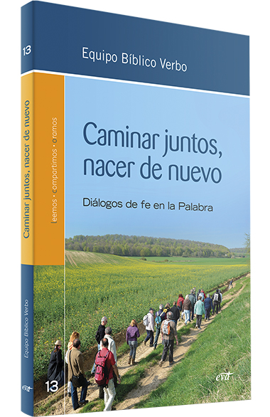 CAMINAR JUNTOS, NACER DE NUEVO. DIÁLOGOS DE FE EN LA PALABRA1708882687