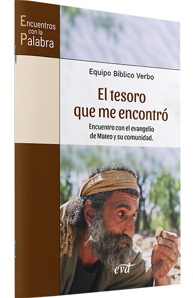 EL TESORO QUE ME ENCONTRÓ. ENCUENTRO CON EL EVANGELIO DE MATEO Y SU COMUNIDAD.150274420