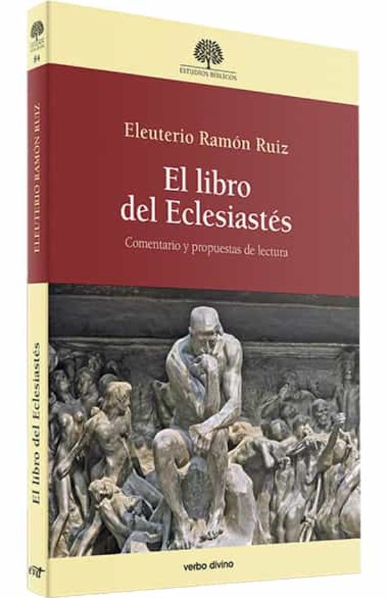 EL LIBRO DEL ECLESIASTES, COMENTARIO Y PROPUESTAS DE LECTURA133005842