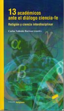 T-13 ACADEMICOS ANTE EL DIALOGO CIENCIA-FE. RELIGION Y CIENCIA INTERDISCIPL