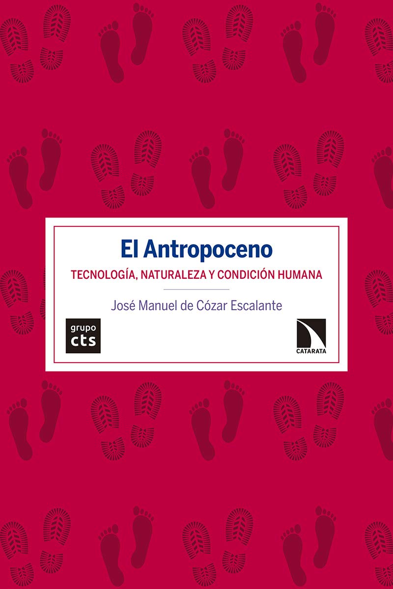 EL ANTROPOCENO: TECNOLOGIA, NATURALEZA Y CONDICION HUMANA1239251961