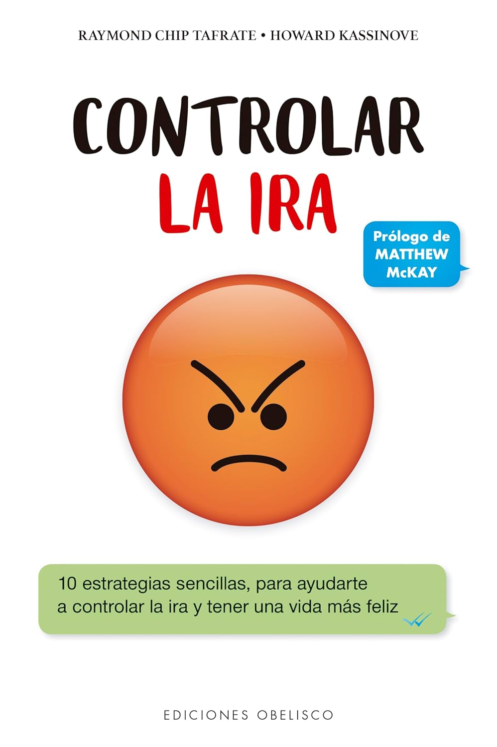 CONTROLAR LA IRA. 10 ESTRATEGIAS SENCILLAS, PARA AYUDARTE A CONTROLAR LA IRA Y TENER UNA VIDA MAS FELIZ1781866872