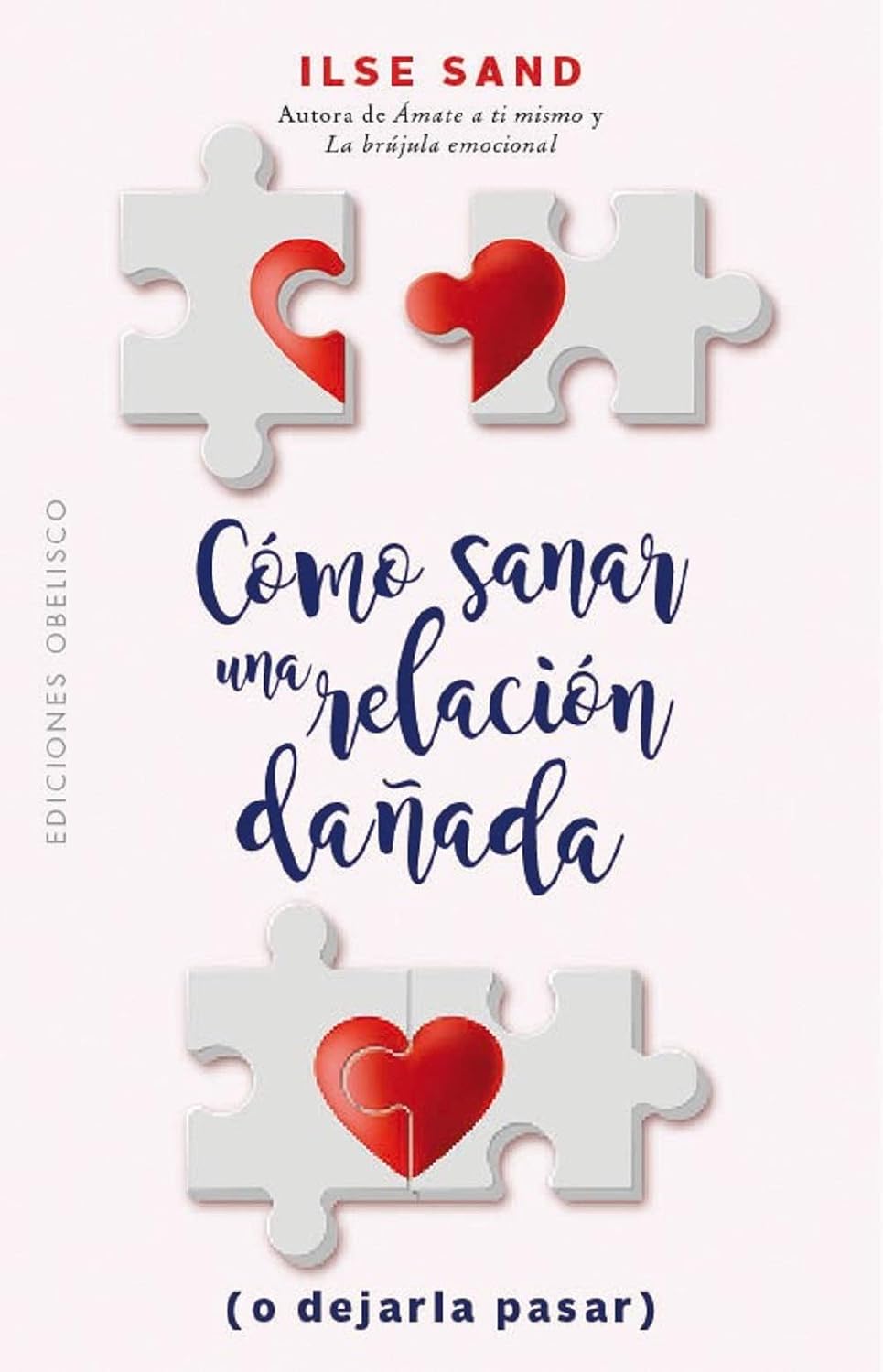CÓMO SANAR UNA RELACIÓN DAÑADA (O DEJARLA PASAR)133005842