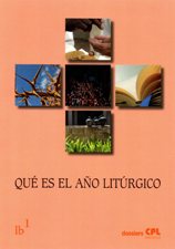 QUE ES EL AÑO LITURGICO. LITURGICA BASICA 1