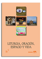 LITURGIA, ORACION, ESPACIO Y VIDA