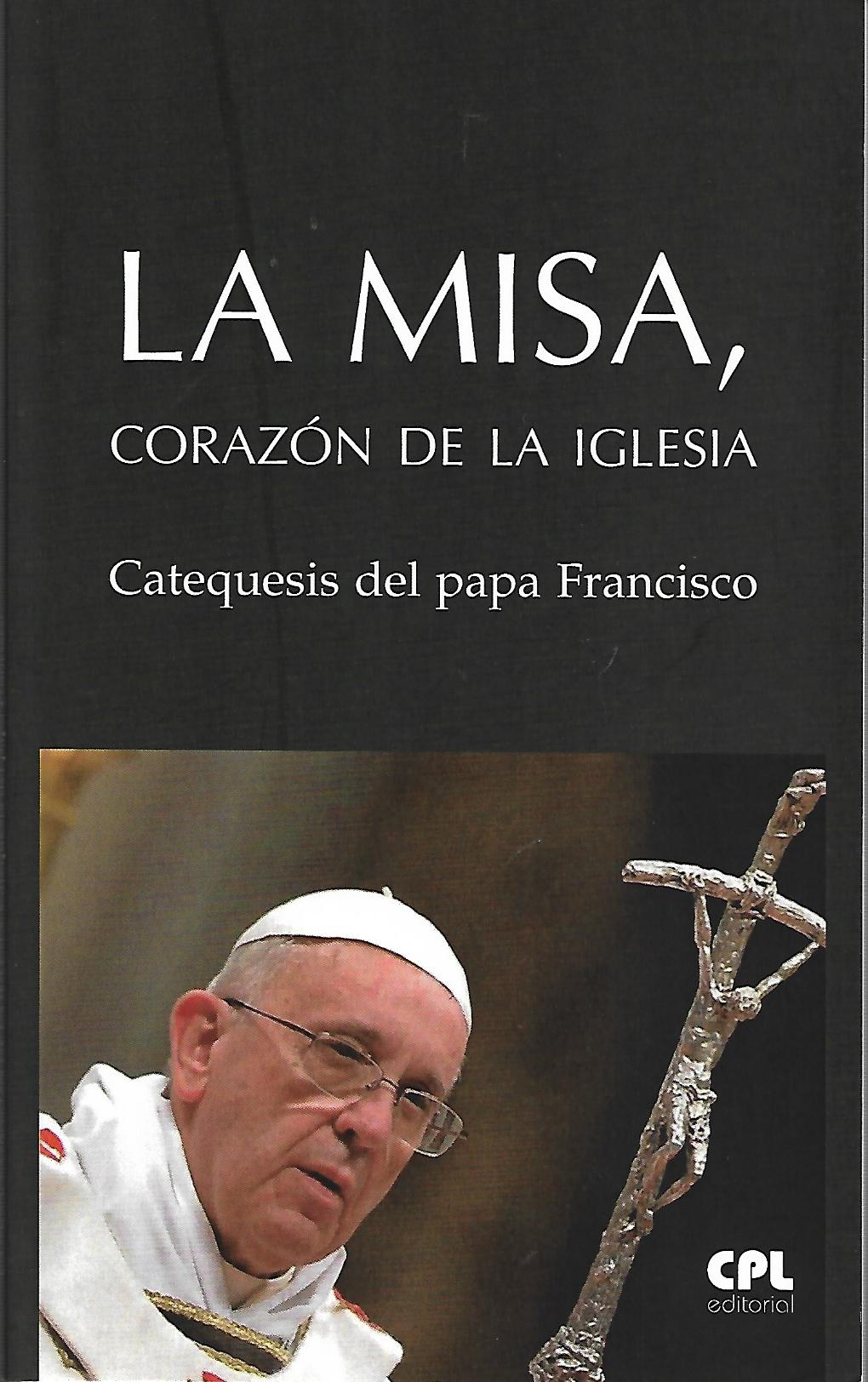 LA MISA, CORAZON DE LA IGLESIA. CATEQUESIS1582849471