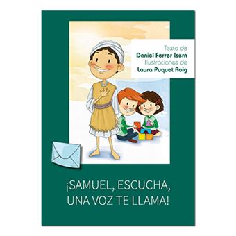 SAMUEL, ESCUCHA, UNA VOZ TE LLAMA!1810817678
