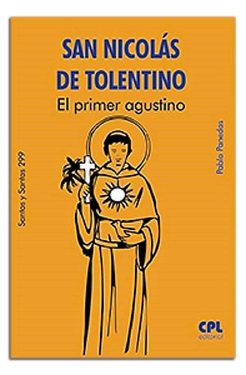 SAN NICOLÁS DE TOLENTINO. EL PRIMER AGUSTINO