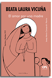 BEATA LAURA VICUÑA. EL AMOR POR UNA MADRE908222208